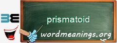 WordMeaning blackboard for prismatoid